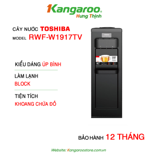 Cây nước nóng lạnh Toshiba RWF-W1917TV